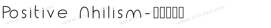 Positive Nhilism字体转换